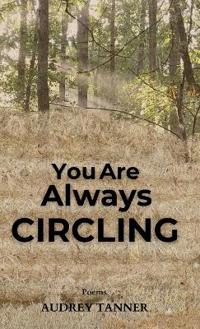 You Are Always Circling
