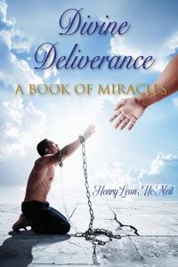 Divine Deliverance A Book of Miracles