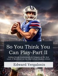 So, You Think You Can Play?