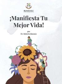 Bokomslag for "¡Manifesta Tu Mejor Vida!"