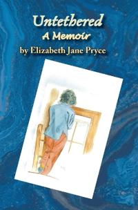 Untethered, A Memoir