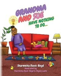 Grandma and Sue Have Nothing to Do...