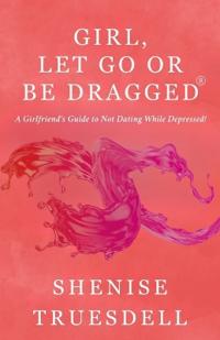 Girl, Let Go or Be Dragged!(R)