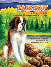SAMSON the Shelter Dog and the Unexpected Visitors
