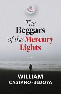 Bokomslag för "The Beggars of the Mercury Lights"
