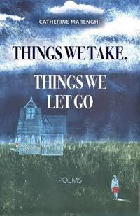 Things We Take, Things We Let Go