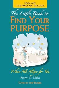 The Little Book to Find Your Purpose