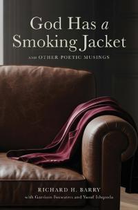 God Has a Smoking Jacket