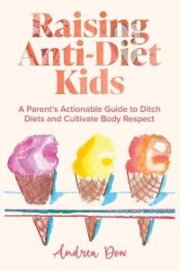 Bokomslag för "Raising Anti-Diet Kids"