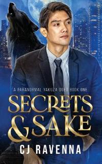 Secrets & Sake (A Paranormal Yakuza Duet Book 1)