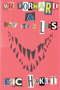 Mr Forward & Other Tails of Loss