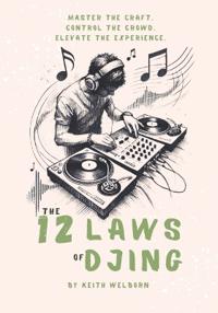 The 12 Laws of DJing
