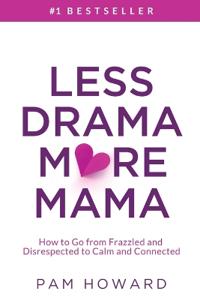 Less Drama More Mama