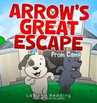 Bokomslag för "Arrow's Great Escape from Camp"