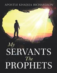 My Servants the Prophets