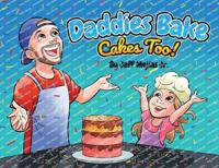 Bokomslag för "Daddies Bake Cakes Too!"