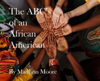 Bokomslag för "The ABC's of an African American"