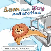 Sam Finds Joy Antarctica