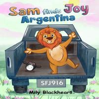 Sam Finds Joy Argentina