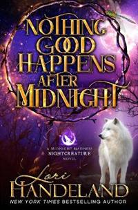 Nothing Good Happens After Midnight