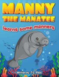 Bokomslag for "Manny the Manatee Learns Some Manners"