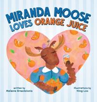 Bokomslag for "Miranda Moose Loves Orange Juice"