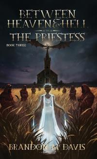 Between Heaven & Hell The Priestess