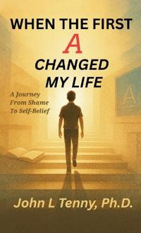 When the First A Changed My Life
