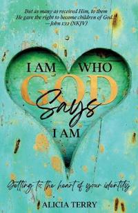 Bokomslag för "I Am Who God Says I Am"