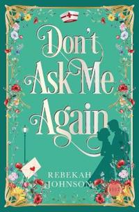 Don't Ask Me Again