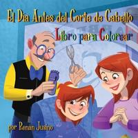 El Día Antes del Corte de Cabello