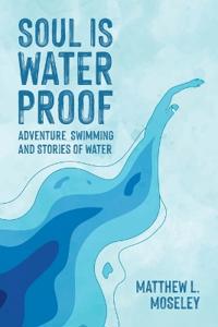 Soul is Waterproof