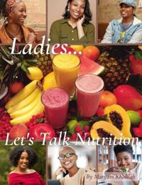 Ladies... Let's Talk Nutrition