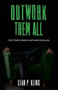 Outwork Them All