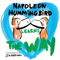 Napoleon Hummingbird Learns The Way
