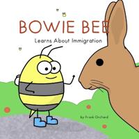 Bokomslag for "Bowie Bee Learns about Immigration"