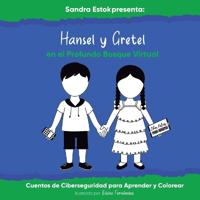 Hansel y Gretel en el Profundo Bosque Virtual