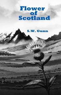 Gunn, S: Flower of Scotland