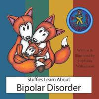 Bokomslag for "Stuffies Learn About Bipolar Disorder"