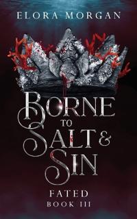 Borne to Salt and Sin