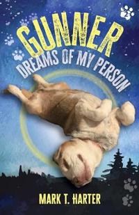 Gunner, Dreams of My Person