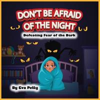 Don't be Afraid of the Night