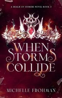 When Storms Collide