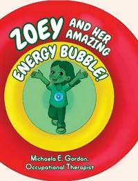 Bokomslag for "Zoey and Her Amazing Energy Bubble!"