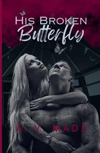 His Broken Butterfly