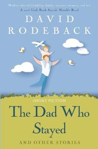 The Dad Who Stayed and other stories