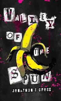 Valley of the Spun