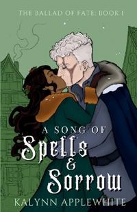 A Song of Spells & Sorrow