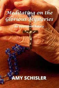 Meditating on the Glorious Mysteries