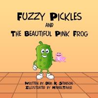 Fuzzy Pickles and the Beautiful Pink Frog